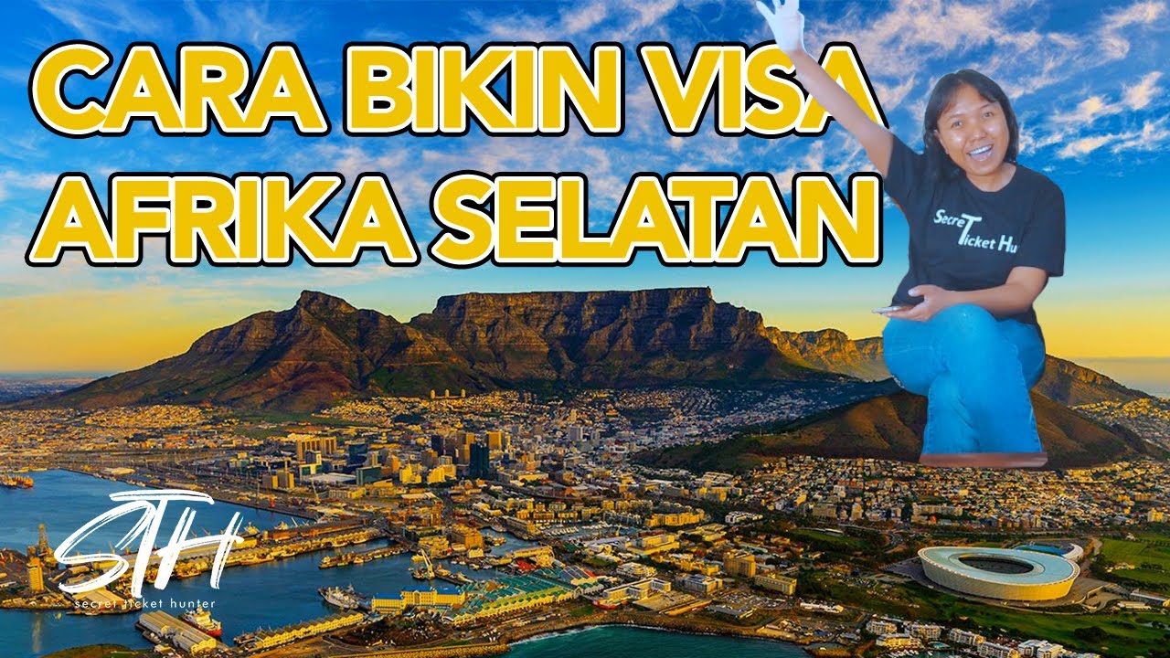 CARA MUDAH MEMBUAT VISA AFSEL (AFRIKA SELATAN), GAK MAHAL LOH - STH QnA
