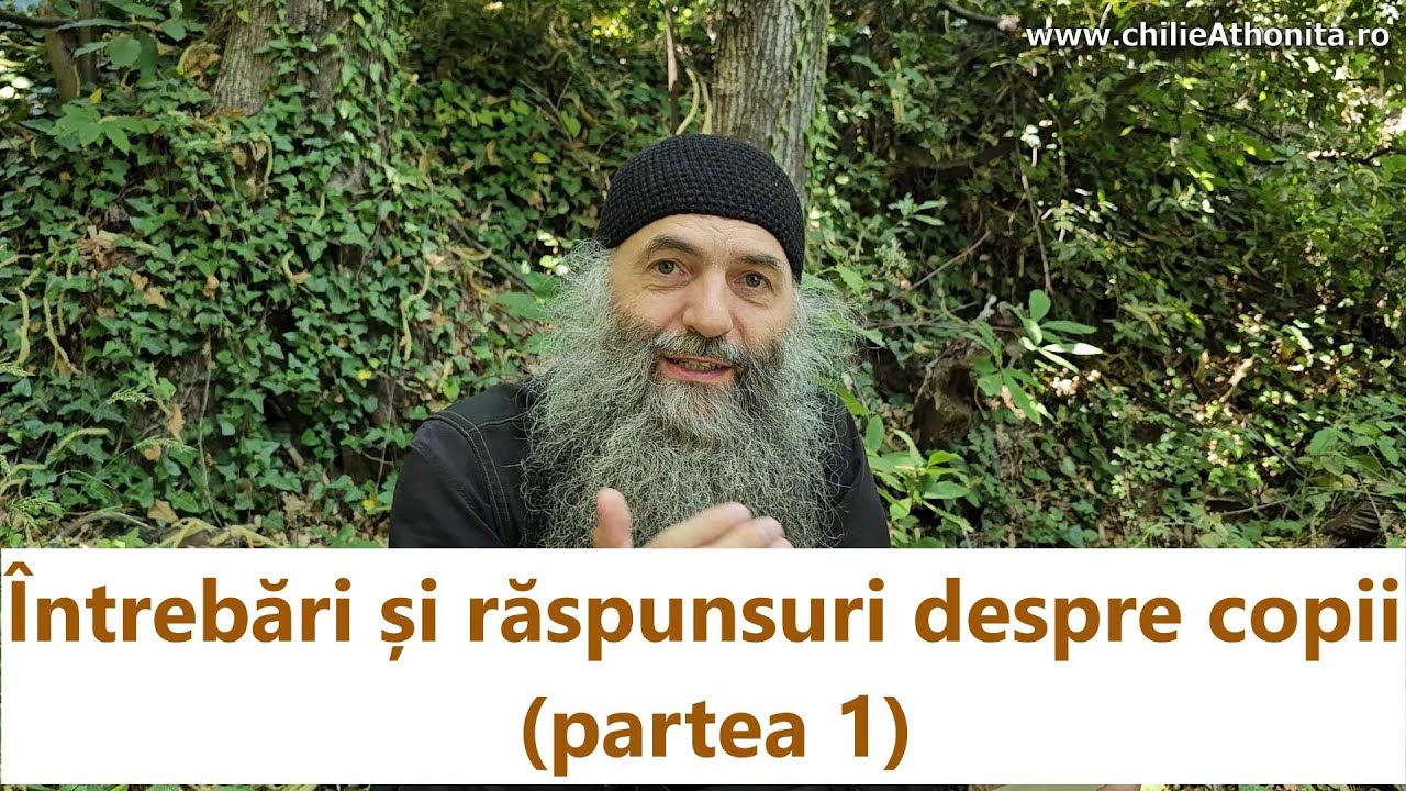 &Icirc;ntrebări și răspunsuri despre copii (partea 1) - p. Pimen Vlad