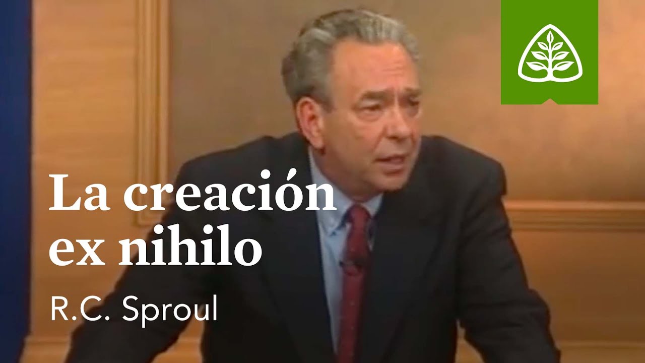 La creación ex nihilo: Fundamentos con R.C. Sproul