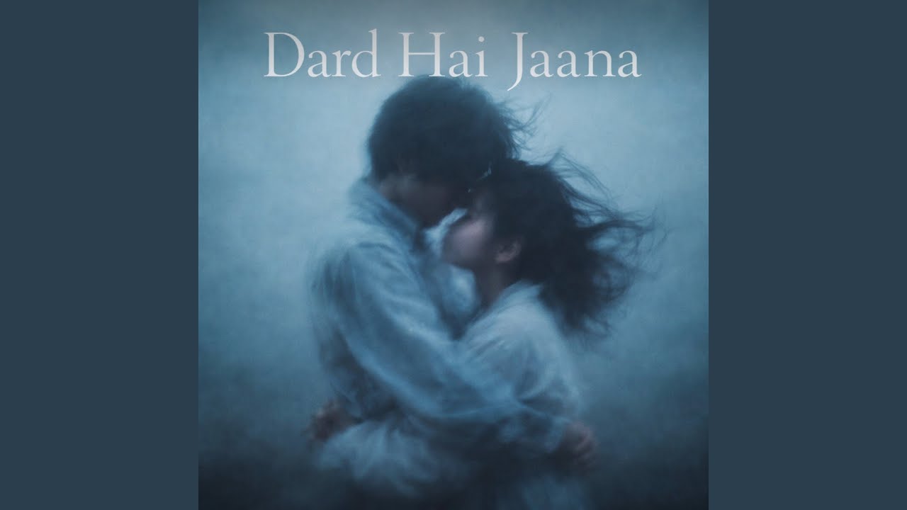 Dard Hai Jaana