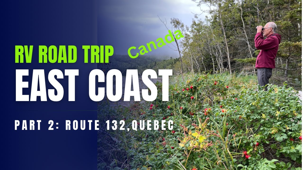Newbie “Firsts” While Exploring Route 132, Quebec