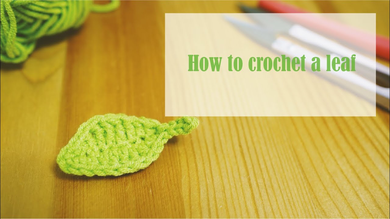 How to crochet a leaf/ 如何鈎織葉子