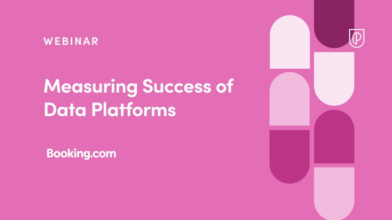 Webinar: Measuring Success of Data Platforms by Booking.com Product Leader, Prachi Mishra