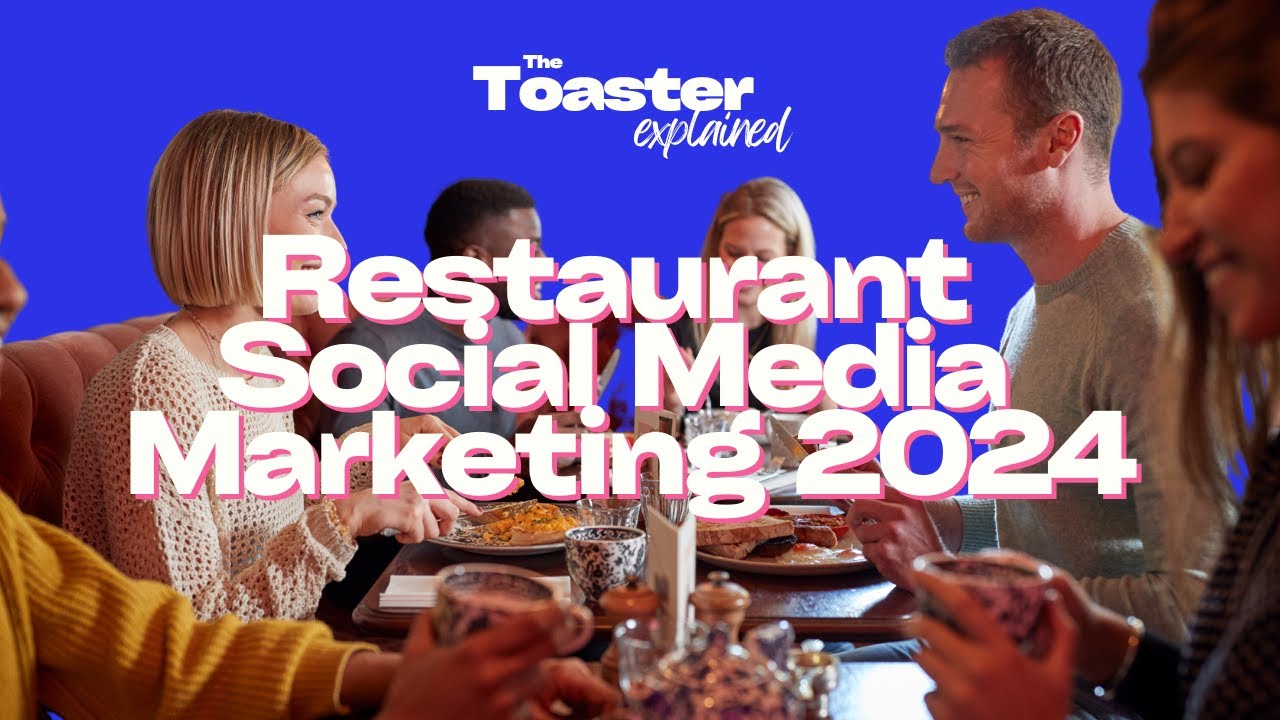 Mastering Restaurant Social Media Marketing for 2024: A Comprehensive Guide