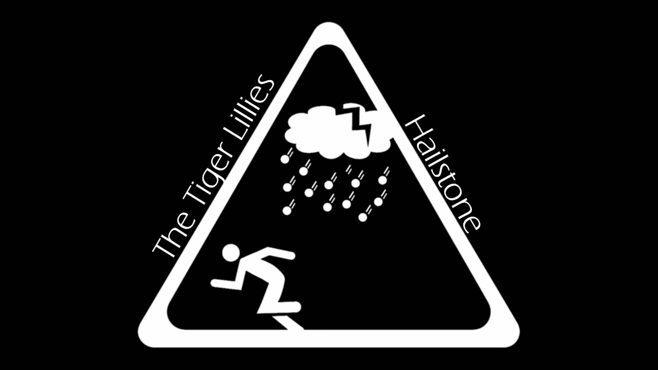 The Tiger Lillies- Hailstones