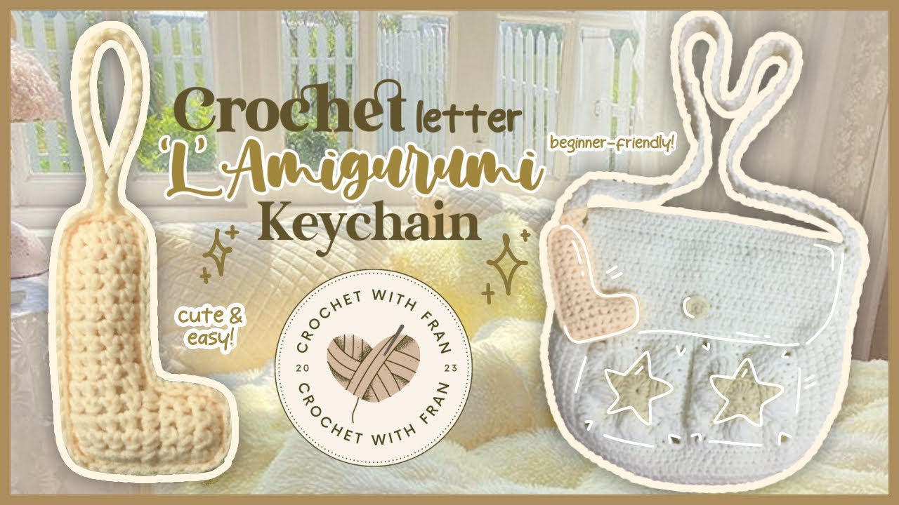 Crochet Letter “L” Amigurumi Keychain!💛 | cute, easy & beginner-friendly | fran🤍