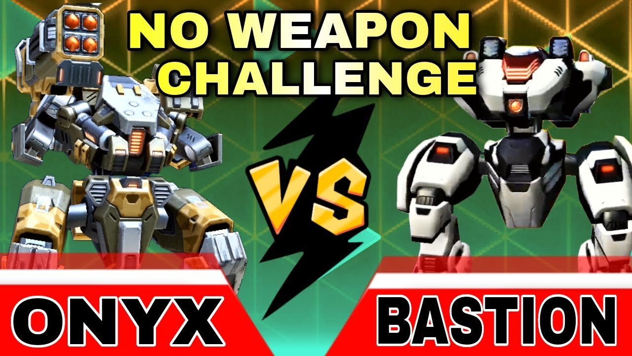 Onyx Vs Bastion - No Weapon Challenge || Mech Arena