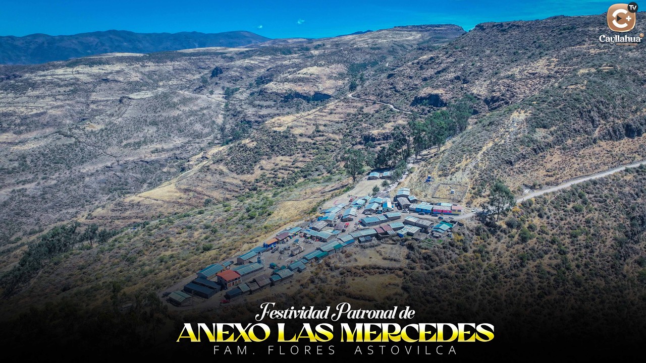 1 VOLUMEN - FIESTA PATRONAL LAS MERCEDES - CÓRDOVA - HUAYTARÁ - HUANCAVELICA / 2025