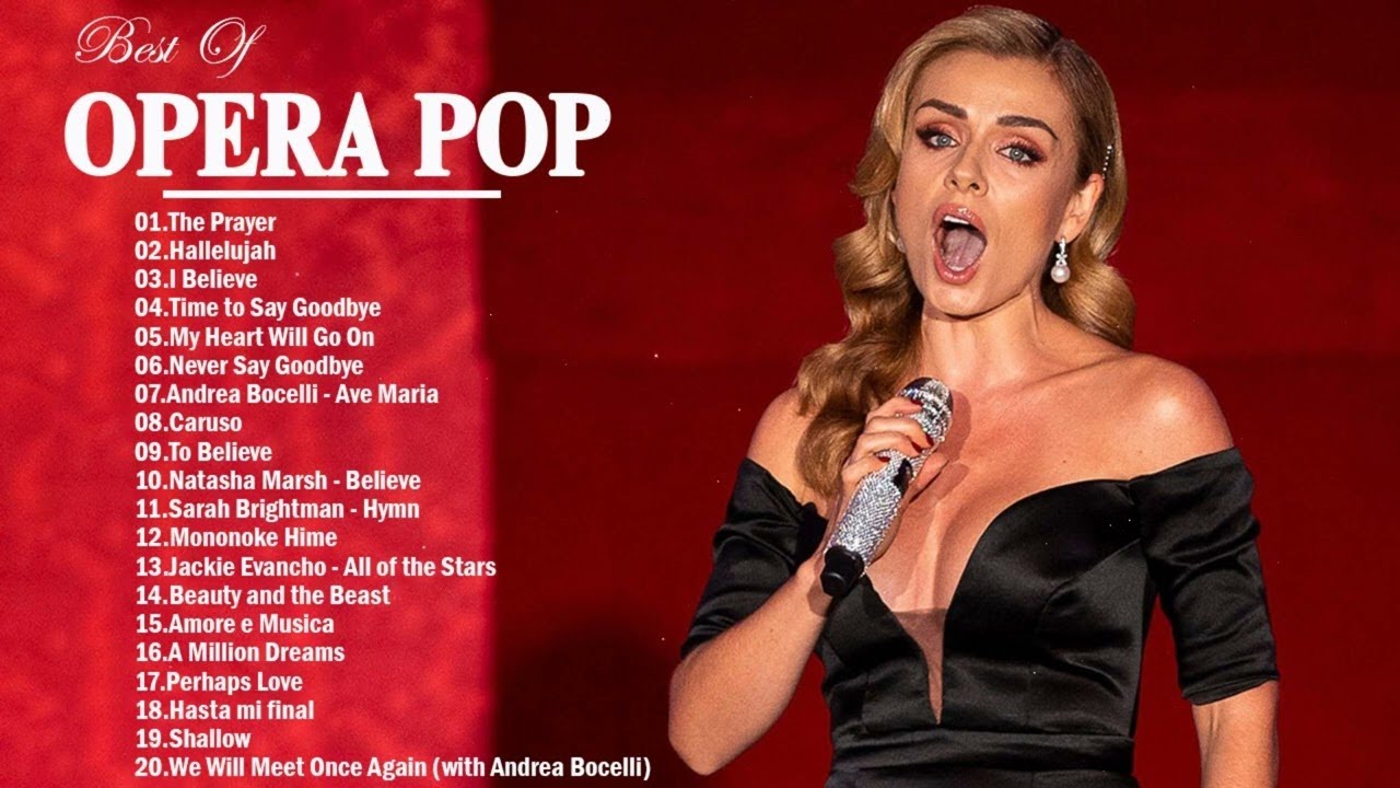 Best Opera Crossover  Songs - Famous Opera Songs - Andrea Bocelli, C&eacute;line Dion, Sarah Brightman