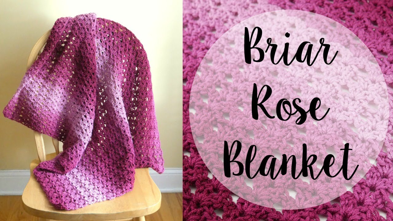 How To Crochet the Briar Rose Blanket