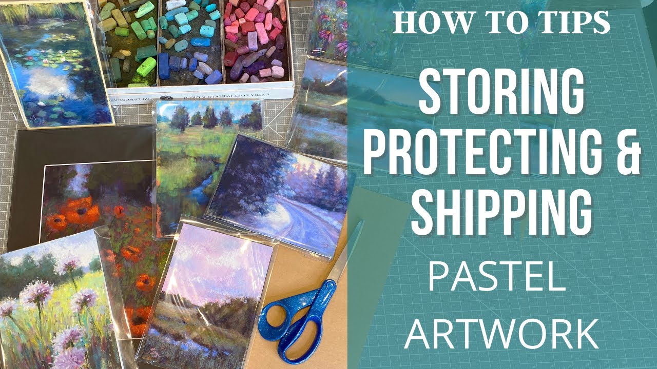 Storing, Protecting and Shipping Pastel Artwork / How To Tips