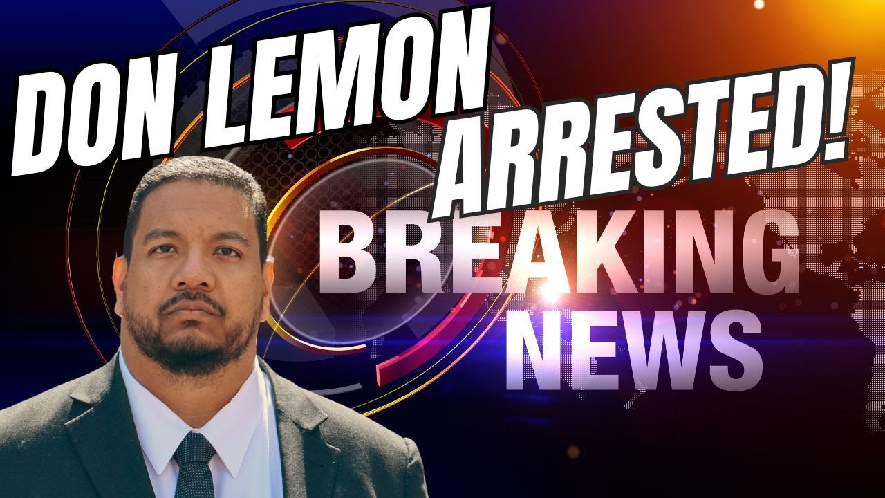Don Lemon Arrested