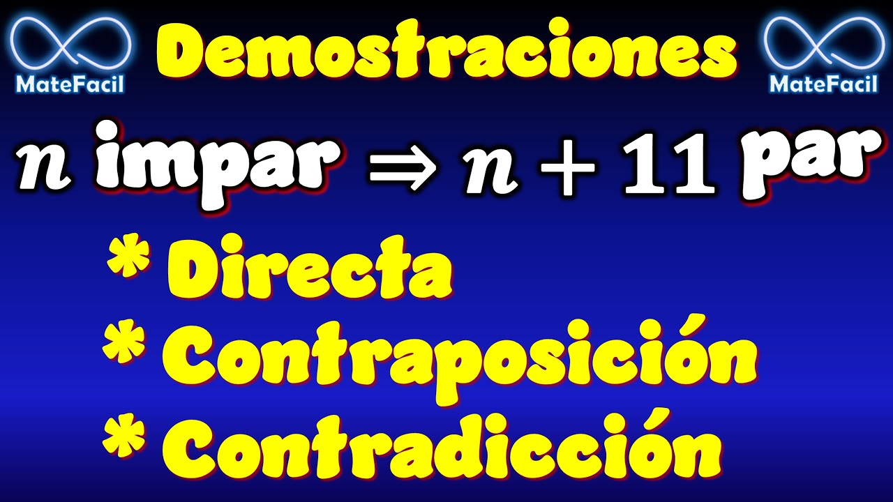 0.1.17 M&eacute;todos de Demostraci&oacute;n y diferencias: Directa, Contraposici&oacute;n, Contradicci&oacute;n (&Aacute;lg. Superior)