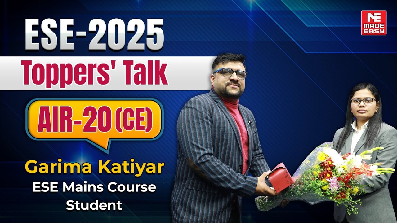 UPSC ESE 2025 Results | Garima Katiyar AIR 20 (Civil Engineering) | ESE Toppers’ Talk | MADE EASY