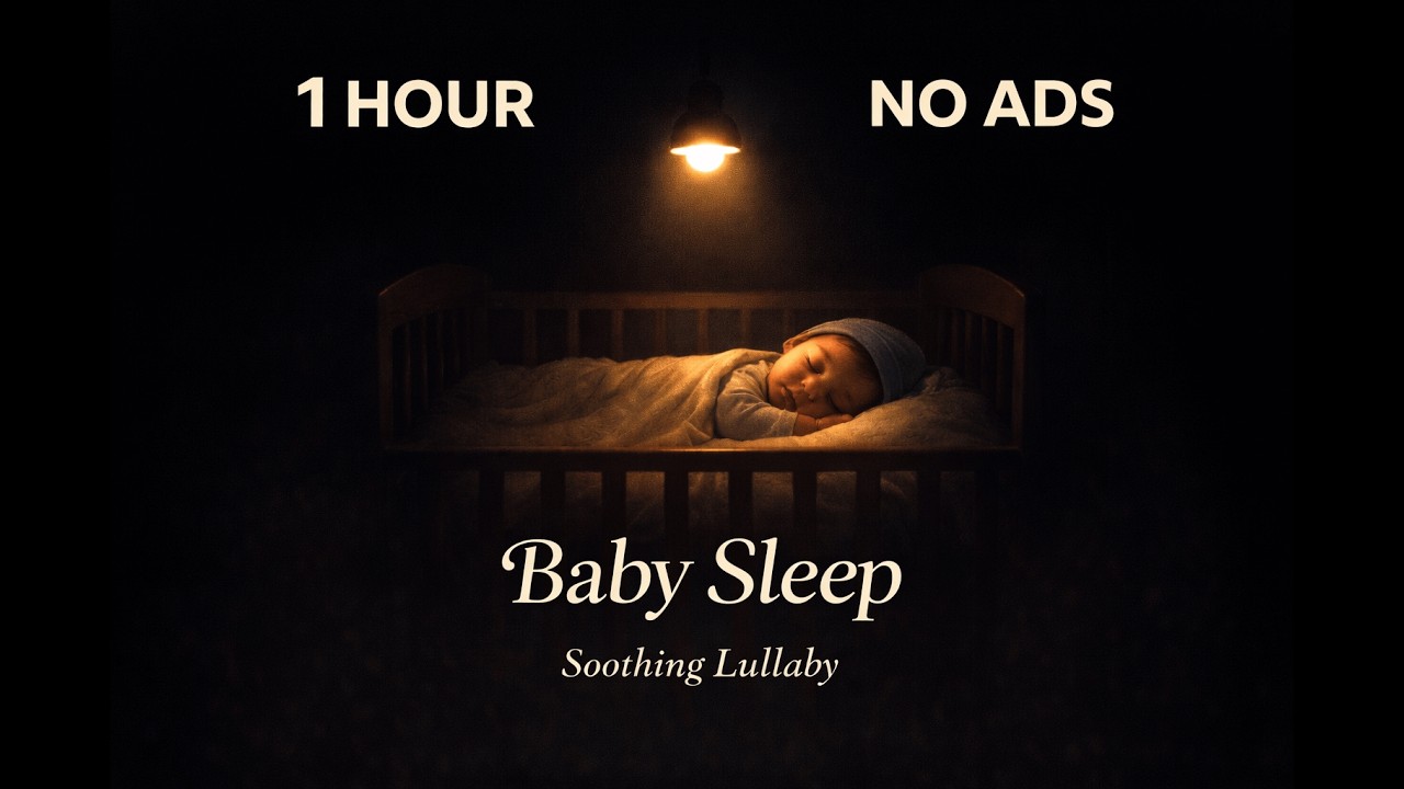 1 Hour Baby Lullaby (No Ads) | Soothing Baby Sleep Music #lullaby #babysleepmusic