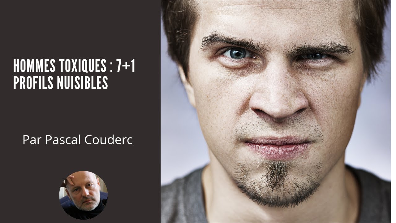 HOMMES TOXIQUES : 7+1 PROFILS NUISIBLES