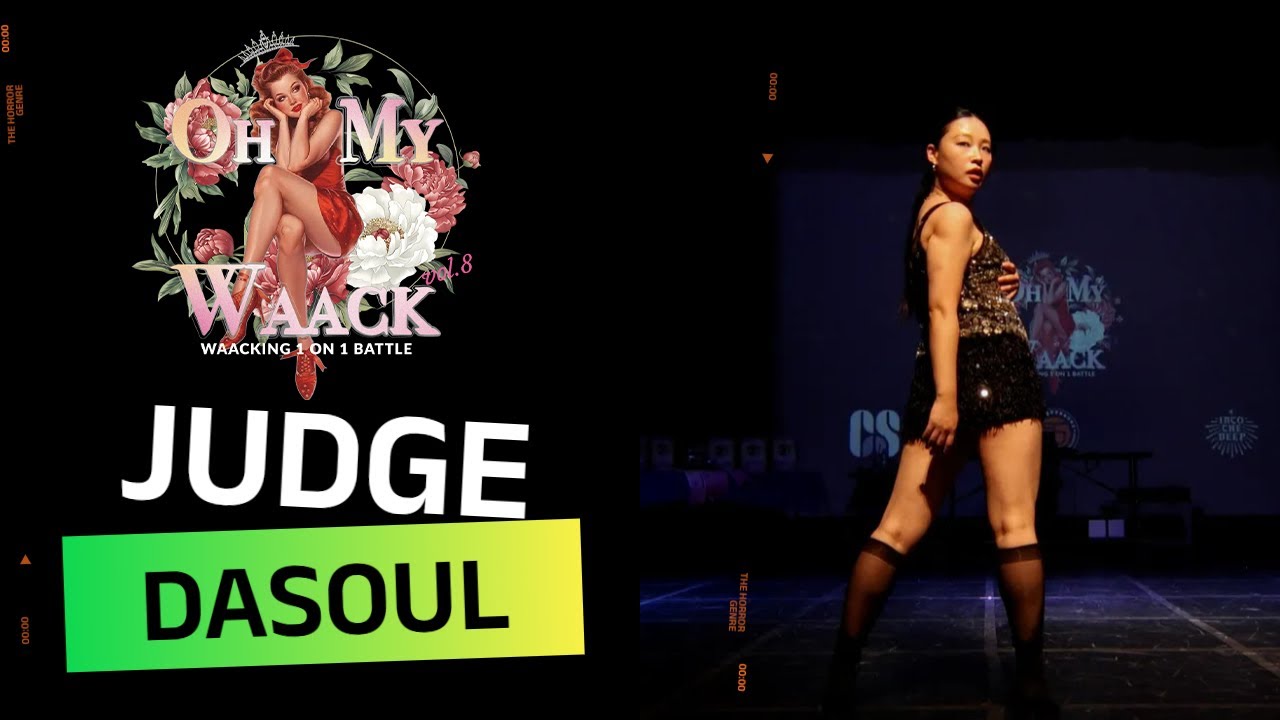 Oh My Waack Vol.8 Battle JUDGE SHOW DASOUL