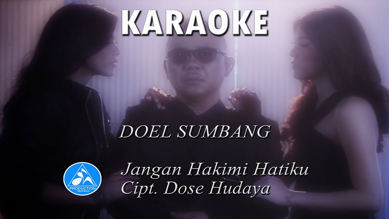 Doel Sumbang - Jangan Hakimi Hatiku [Official Karaoke]