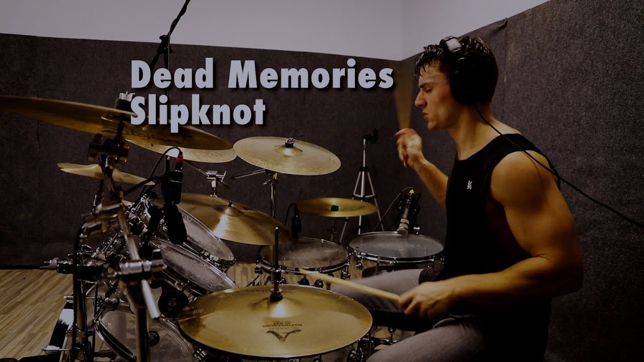 Dead Memories - Slipknot - Drum Cover