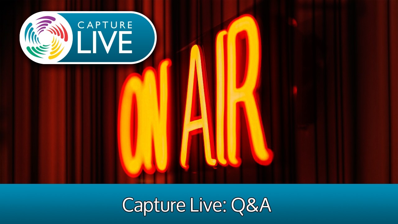 Capture Live: Open Q&A