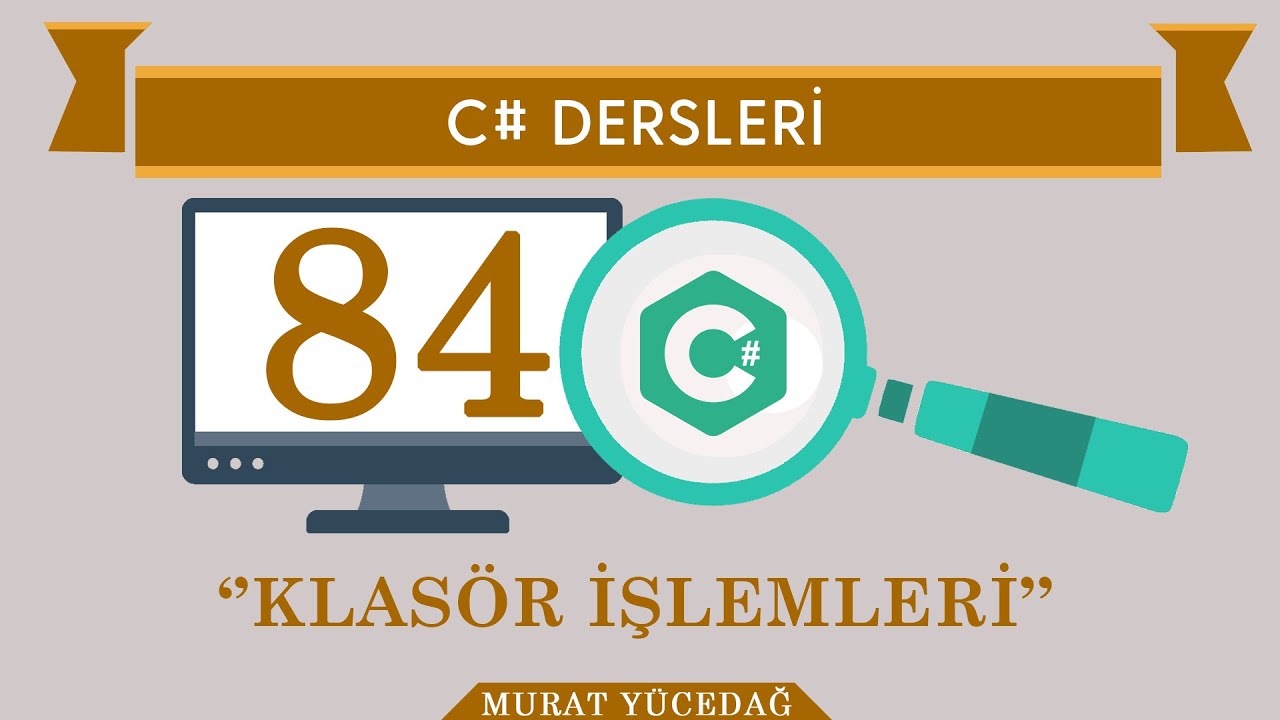 C# Ders 84 Klasör İşlemleri