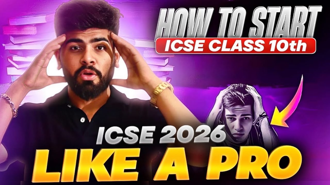 How to Start ICSE Class 10th Like a Pro 🔥 | ICSE Class 10th 2026 | ICSE Boards 95% Strategy