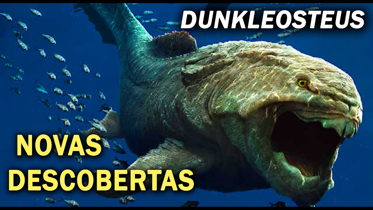 DUNKLEOSTEUS-NOVAS DESCOBERTAS sobre O REI do DEVONIANO
