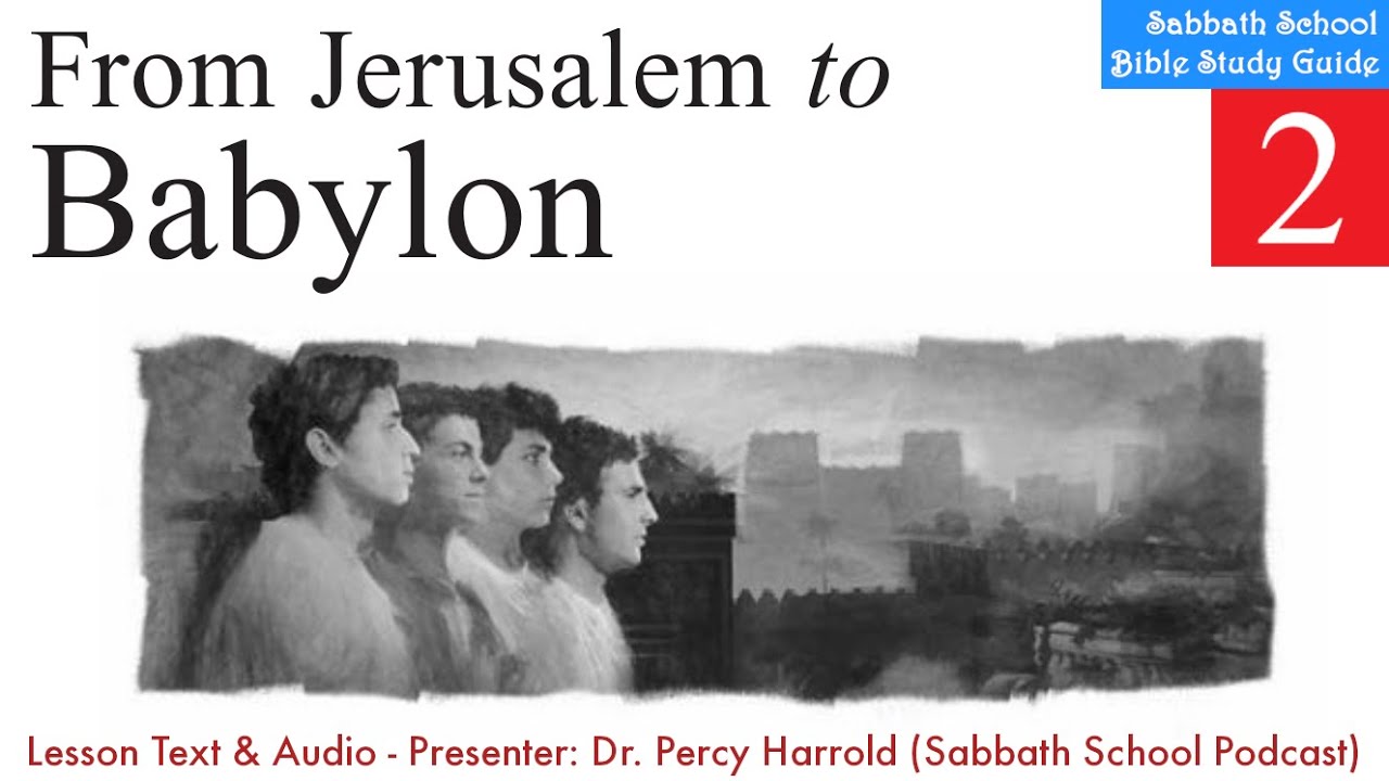 2020 Q1 Lesson 02 – From Jerusalem to Babylon