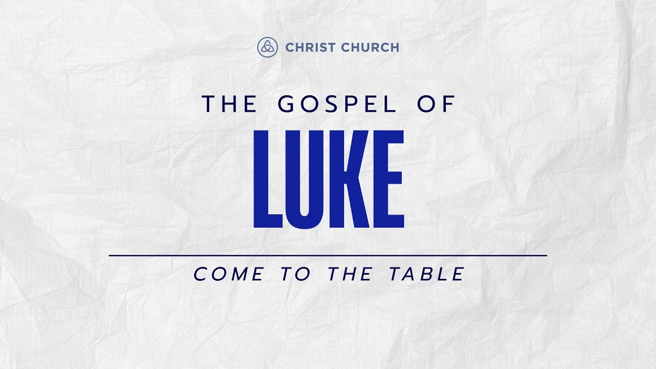 Setting The Table | Luke 1:1-4 | Matt Townsend