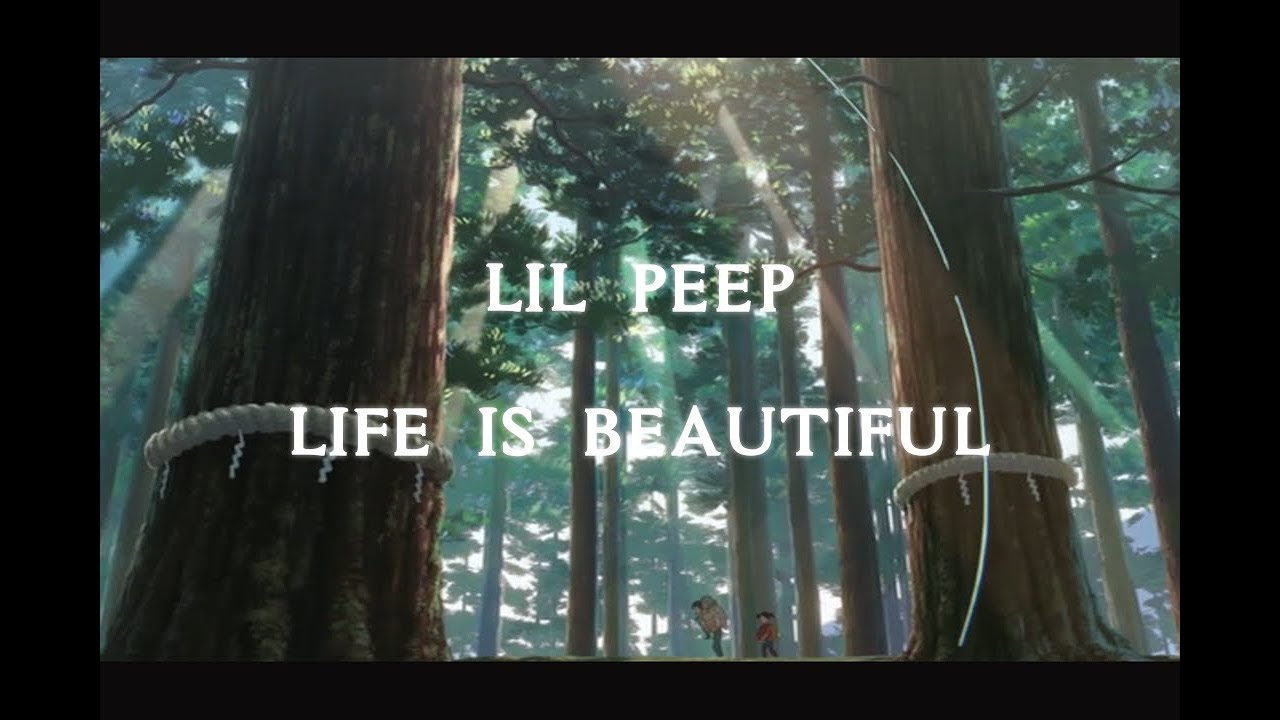 LiL PEEP - Life Is Beautiful (AMV)