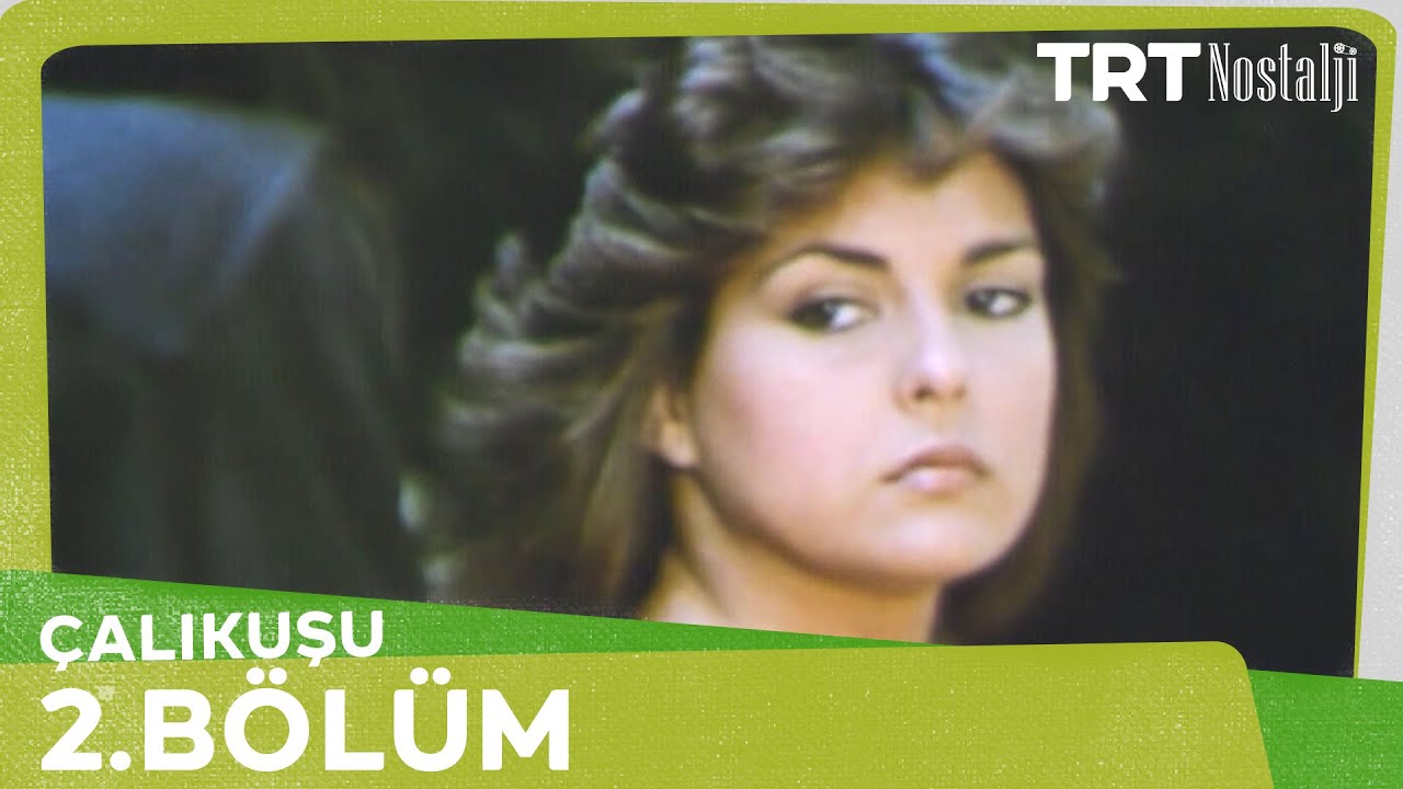 Çalıkuşu 2. Bölüm