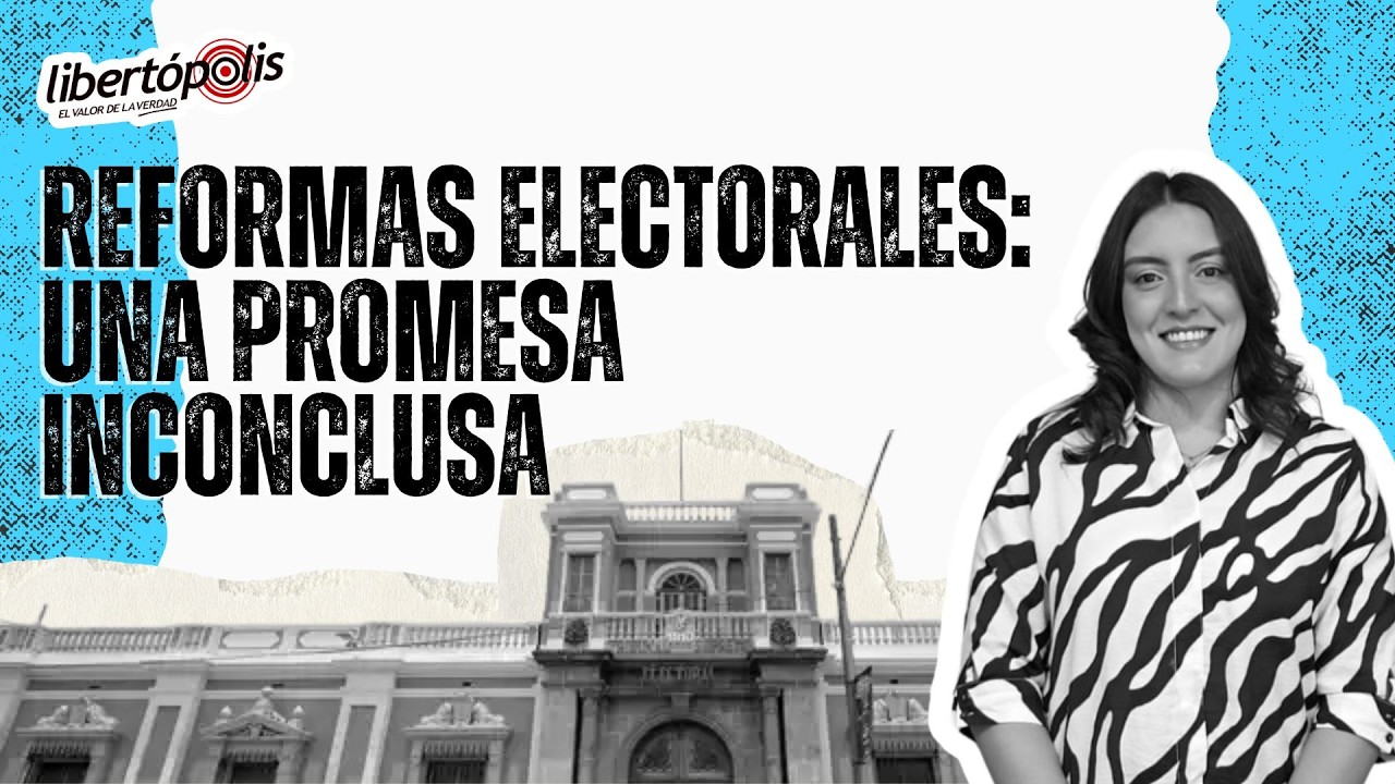 Reformas electorales: una promesa inconclusa