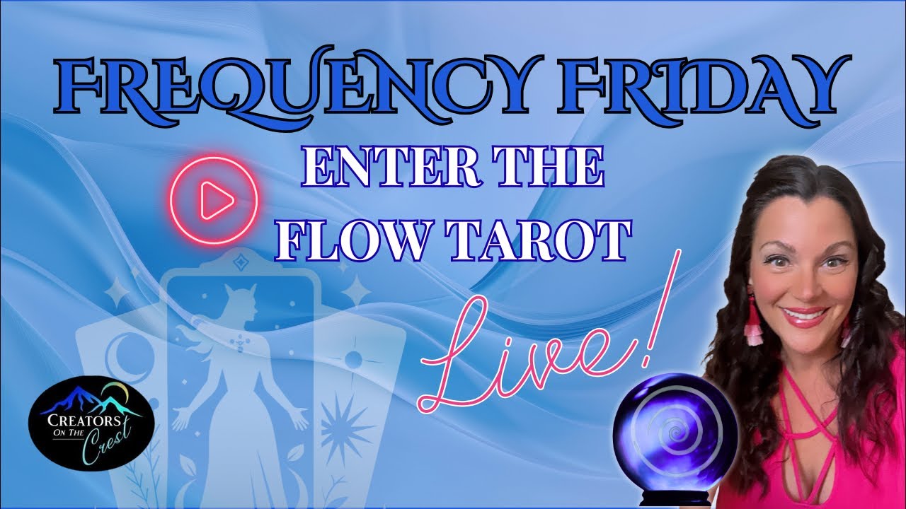 Flow State Frequency 🔮 Intuitive Messages for What You&rsquo;re Releasing Next | Live Tarot + Oracle
