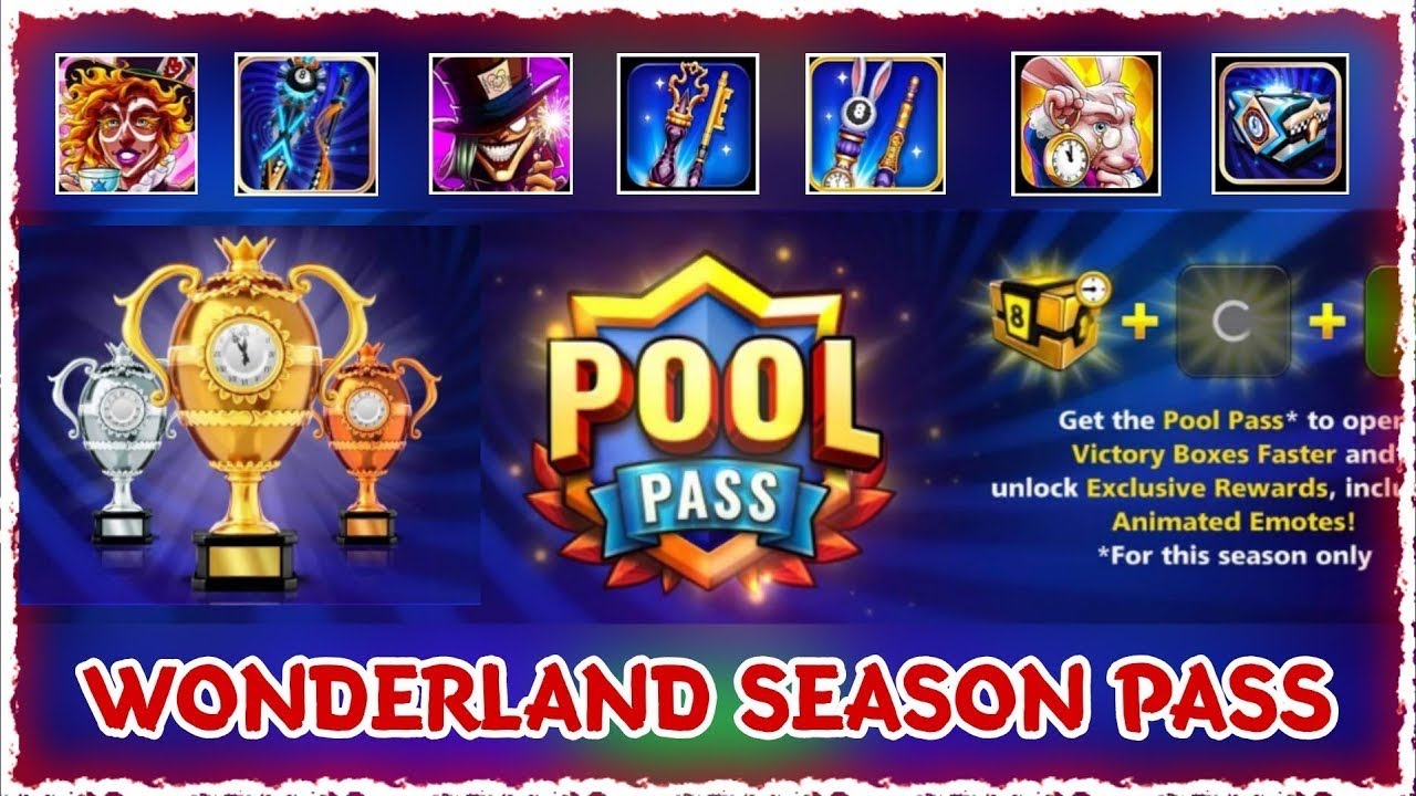 Wonderland Season Pool Pass | Collecting All Rewards | Maxing Pool Pass Cues | 8 Ball Pool Pool Pass