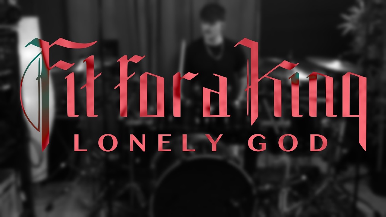 Fit For A King - Lonely God (Drum Cover)