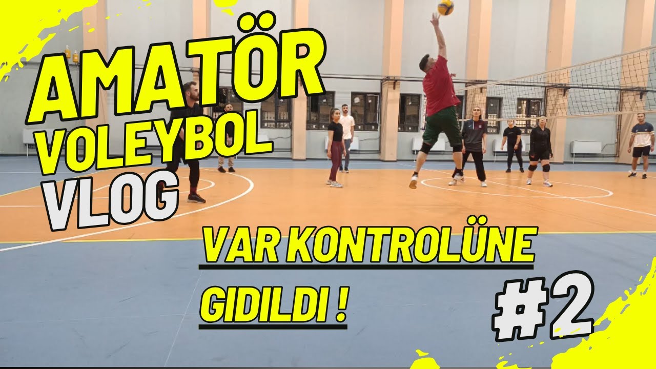 Amat&ouml;r Voleybol | UTAlog #2 | Amat&ouml;r Voleybol | Amat&ouml;r Ma&ccedil;ta VAR Heyecanı!