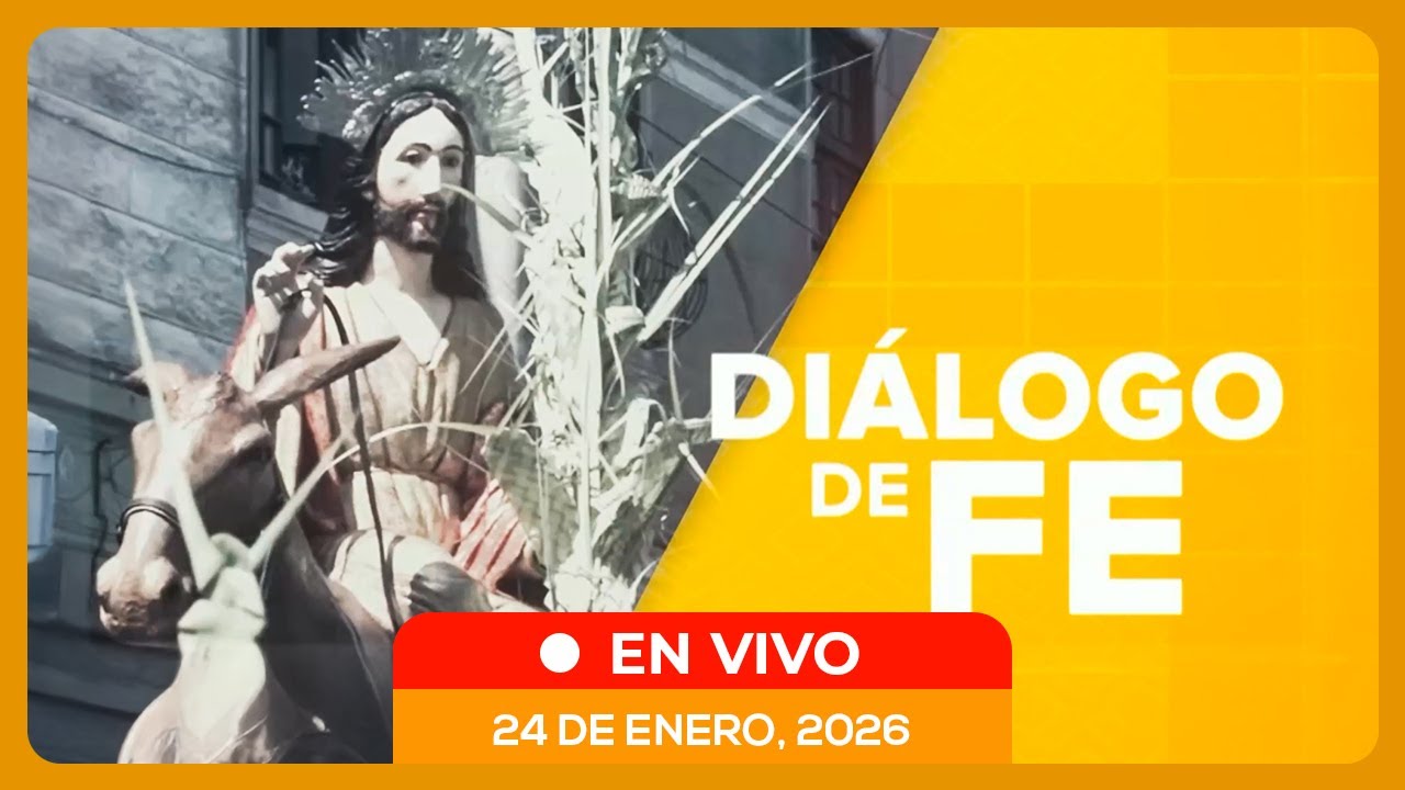 🔴 #ENVIVO | 🙏 DIÁLOGO DE FE #DIALOGOFERPP | 24/01/2026