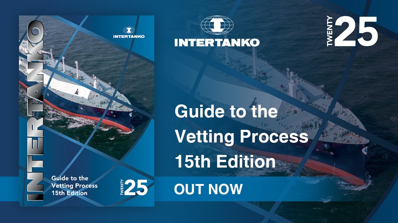 New Release! INTERTANKO Guide to the Vetting Process &ndash; 15th Edition, 2025