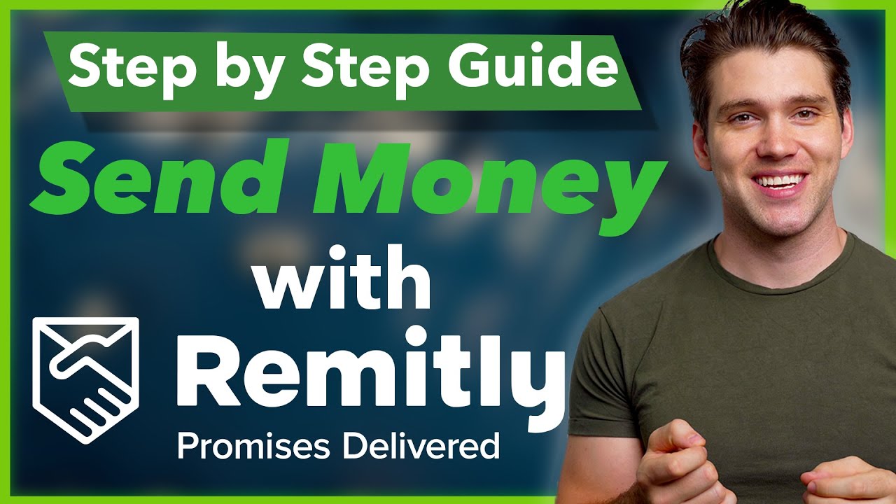How To Send Money with Remitly | Easy Step-by-Step Money Transfer Guide