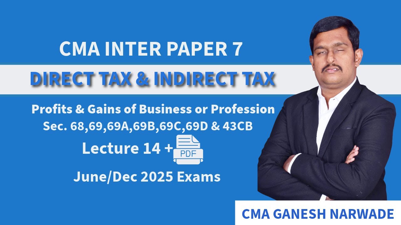 DIRECT TAX | PGBP | LECTURE 14 | SECTION 68,69,69A,69B,69C,69D,&43CB | ENGLISH |