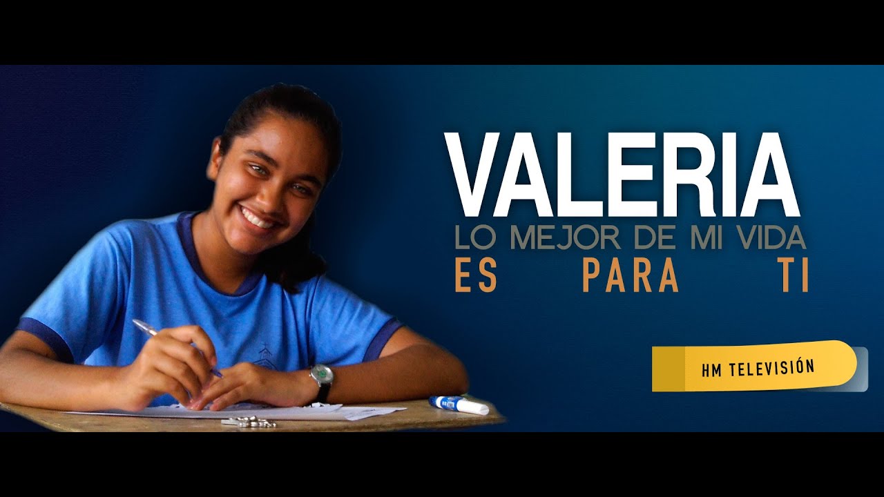 Valeria: Lo mejor de mi vida es para Ti