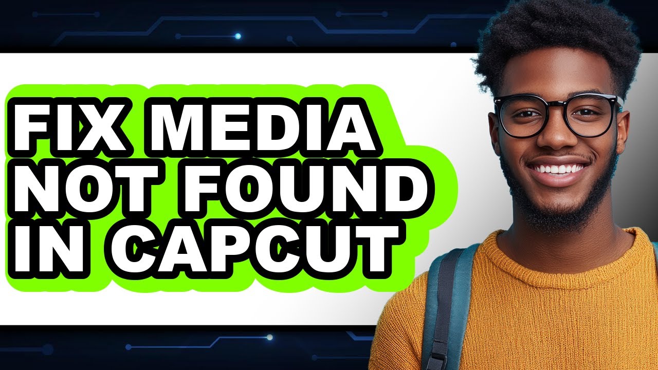 How to Fix Media Not Found in Capcut (easy Method)