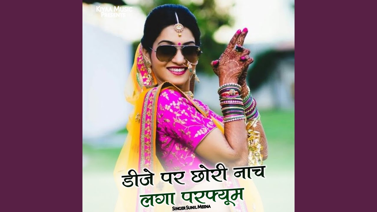 Dj Par Naach Chhori Lga Perfume