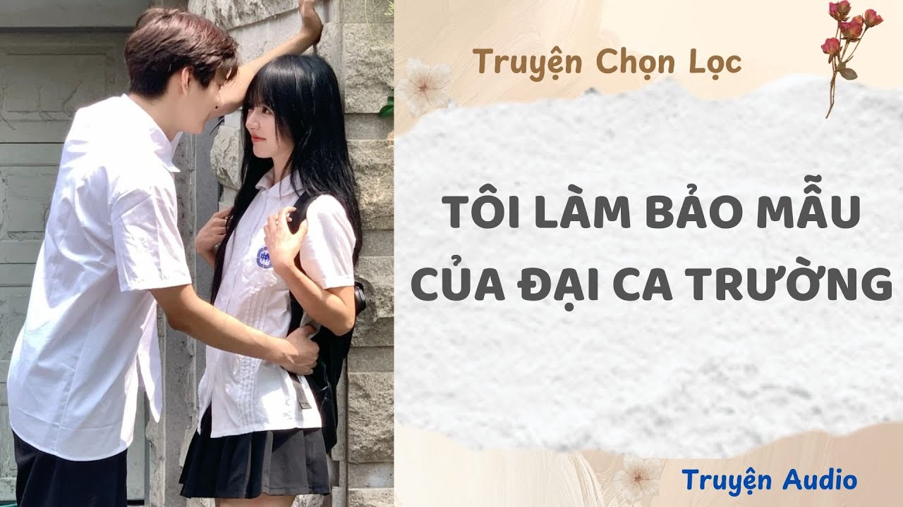 Tôi Làm Bảo Mẫu Của Đại Ca Trường | Truyện Audio Nấu Ăn