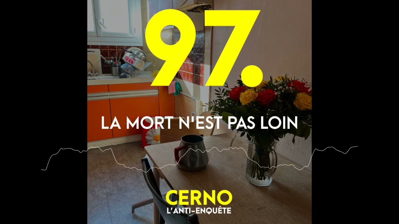 Episode 97 : La mort n'est pas loin