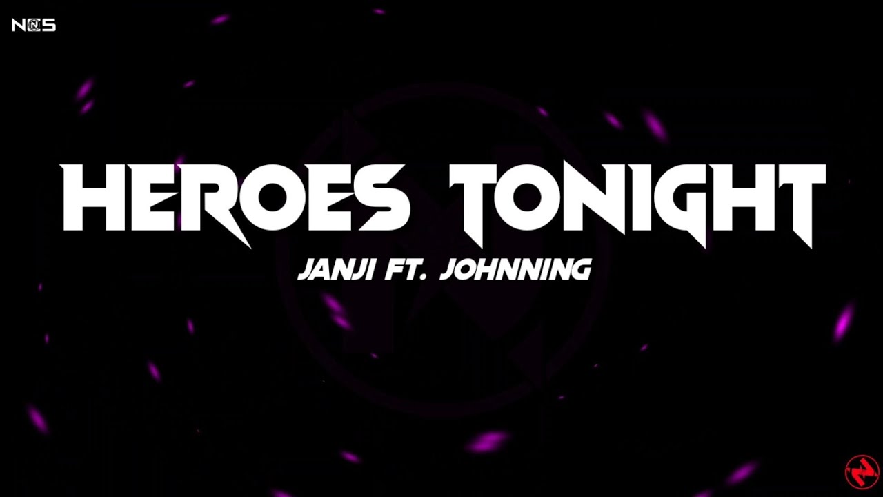 Janji - Heroes Tonight (Lyrics) feat. Johnning