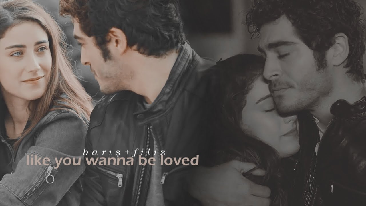 barış & filiz | like you wanna be loved