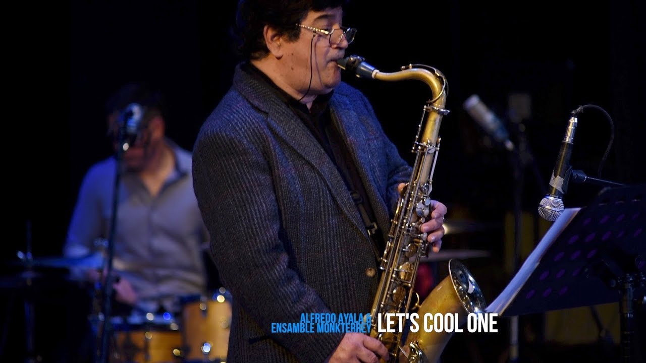 Alfredo Ayala & Ensamble MonKterrey - Let's Cool One