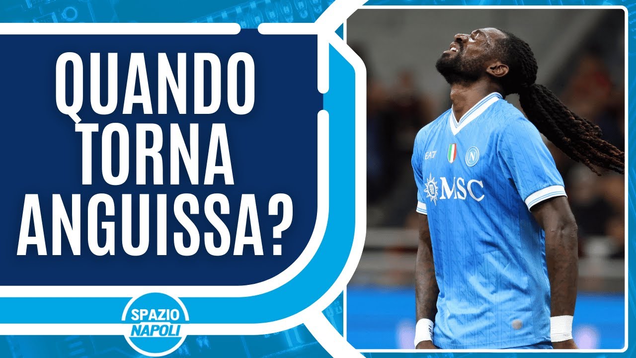 QUANDO TORNA ANGUISSA? | L'INFORTUNIO del centrocampista del NAPOLI è più serio del previsto? 🤔