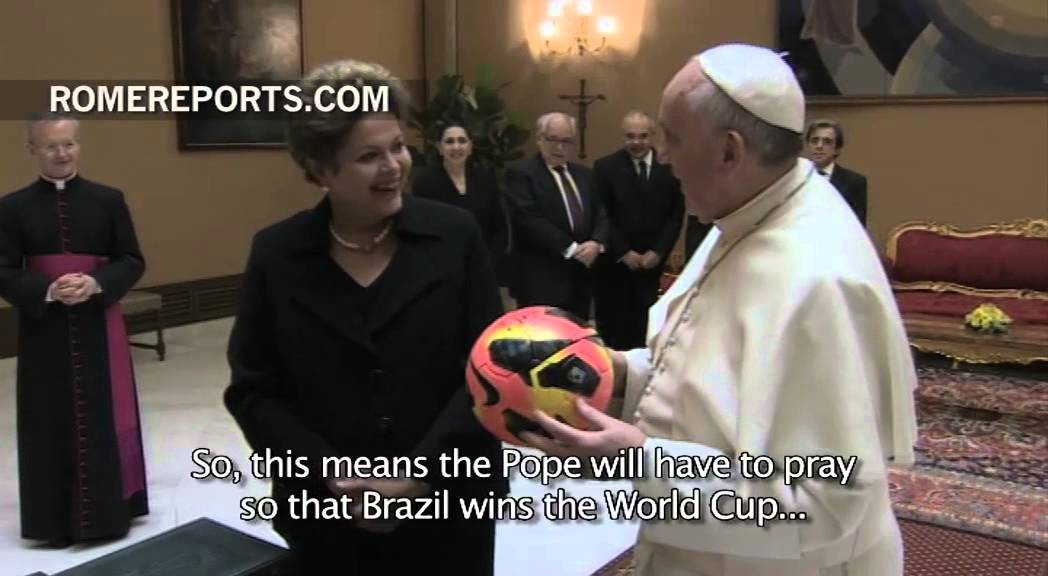 Pope to Brazil\'s president: Does this mean I have to pray so that Brazil wins the World Cup?
